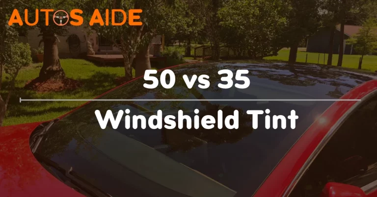 50 vs 35 Windshield Tint